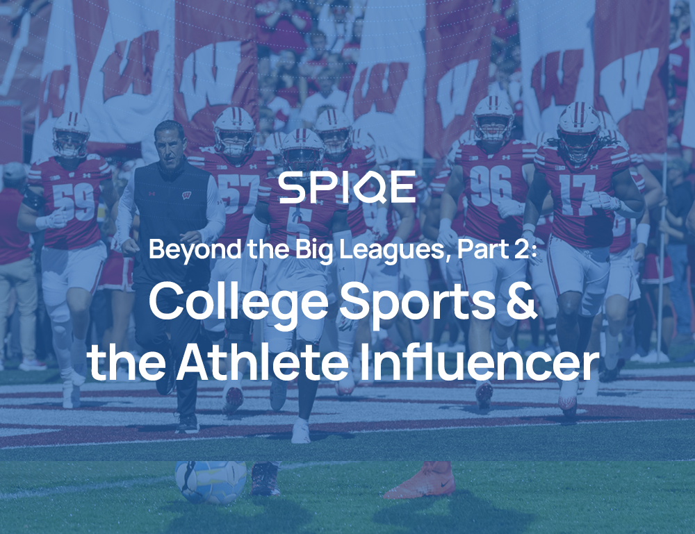 Beyond the Big Leagues, Part 2: College Sports & the Athlete Influencer